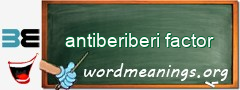 WordMeaning blackboard for antiberiberi factor